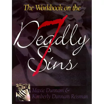 Workbook on the Seven Deadly Sins: Contemporary Christian Prayers