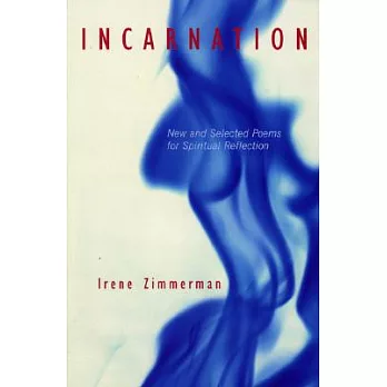 Incarnation: New and Selected Poems for Spiritual Reflection