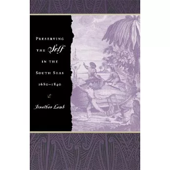 Preserving the Self in the South Seas 1680-1840
