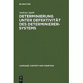Determinierung Unter Defektivitat Des Determinieresystems: Informationsstrukturelle Und Aspektuelle Voraussetzungen Der Nominalr