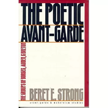 The Poetic Avant-Garde: The Groups of Borges, Auden, and Breton