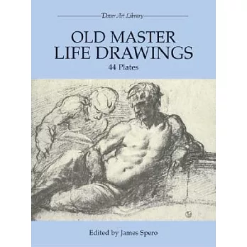 Old Master Life Drawings: 44 Plates