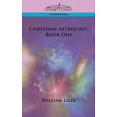 Christian Astrology: Book One