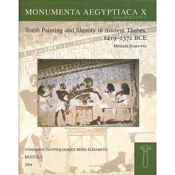 Tomb Painting And Identity in Thebes, 1419-1372 Bce