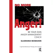 No More Anger: Be Your Own Management Coach