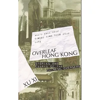 Overleaf Hong Kong: Stories & Essays of the Chinese, Overseas