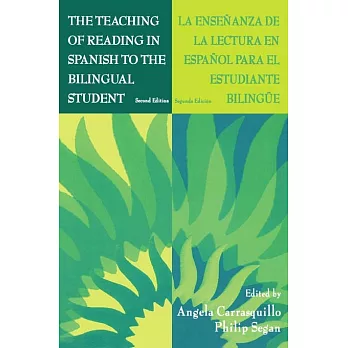 The Teaching of Reading in Spanish to the Bilingual Student: LA Ensenanza De LA Lectura En Espanol Para El Estudiante Bilingue