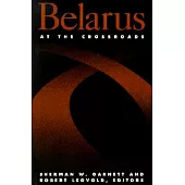Belarus at the Crossroad