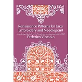 Renaissance Patterns for Lace and Embroidery; An Unabridged Facsimile of the ’Singuliers Et Nouveaux Pourtraicts’ of 1587.: An U