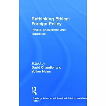 Rethinking Ethnical Foreign Policy: Pitfalls, Possibilities And Paradoxes