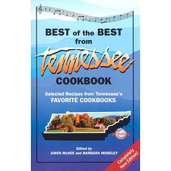 The Best of the Best from Tennessee Cookbook: Selected Recipes From Tennessee’s Favorite Cookbooks