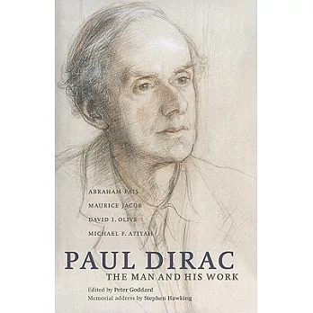 Paul Dirac: The Man and His Work