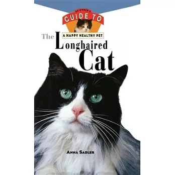 The Longhaired Cat: An Owner’s Guide to a Happy Healthy Pet