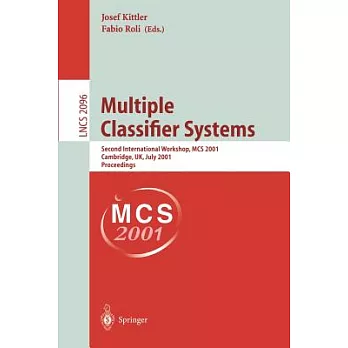 Multiple Classifier Systems: Proceedings of the Second International Workshop, McS 2001 Cambridge, Uk,  July 2-4, 2001