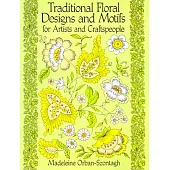 Traditional Floral Designs and Motifs for Artists and Craftspeople
