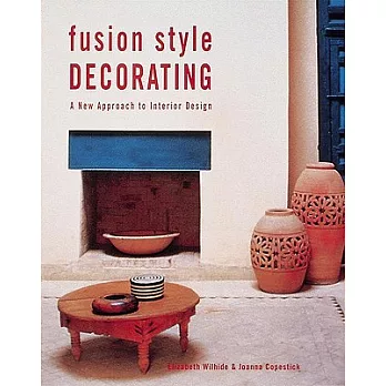 Fusion Style Decorating: A New Approach to Interior Design