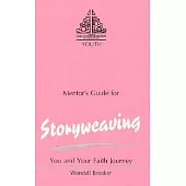 Storyweaving: You and Your Faith Journey : Mentor’s Guide