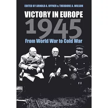 Victory in Europe, 1945: From World War to Cold War