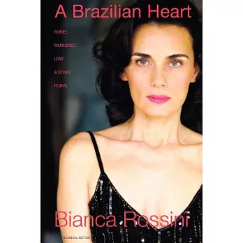 A Brazilian Heart: Rubies, Murdered Love And Other Poems
