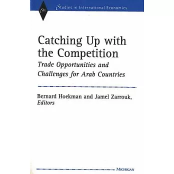 Catching Up With the Competition: Trade Opportunities and Challenges for Arab Countries