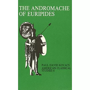 The Andromache of Euripides: An Interpretation