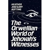 The Orwellian World of Jehovah’s Witnesses