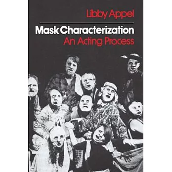 Mask Characterization: An Acting Process