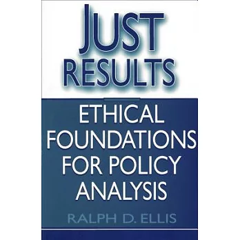 Just Results: Ethical Foundations for Policy Analysis