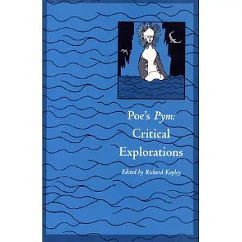 Poe’s ＂Pym＂: Critical Explorations