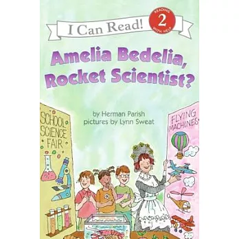 Amelia Bedelia, Rocket Scientist?（I Can Read Level 2）