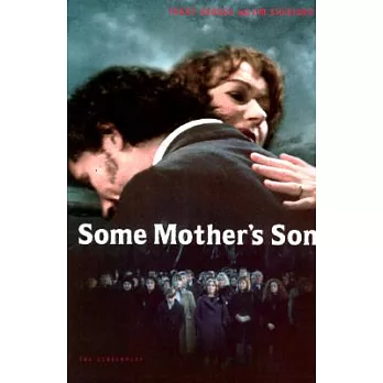 Some Mother’s Son: The Screenplay