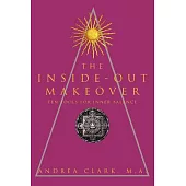 The Inside-Out Makeover: Ten Tools for Inner Balance