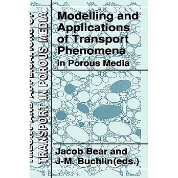Modelling and Applications of Transport Phenomena in Porous Media