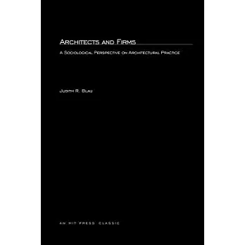 Architects and Firms: A Sociological Perspective on Architectural Practice