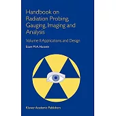 Handbook on Radiation Probing, Gauging, Imaging and Analysis: Applications and Design