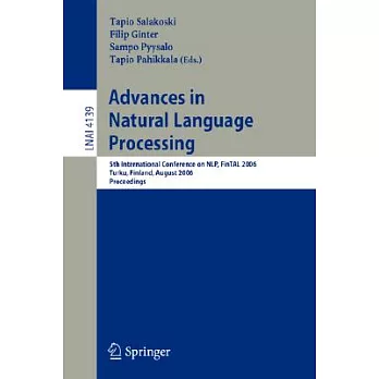 Advances in Natural Language Processing: 5th International Conference on NLP, FinTAL 2006 Turku, Finland, August 23-25, 2006 Pro