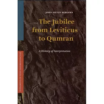 The Jubilee from Leviticus to Qumran: A History of Interpretation