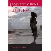 Prophetic Visions of the Future