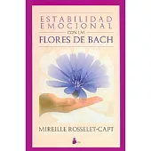 Estabilidad Emocional Con Flores Bach/ Emotional Balance With Bach Flowers