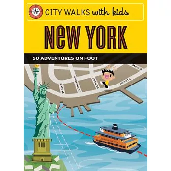 City Walks With Kids New York: 50 Adventures on Foot