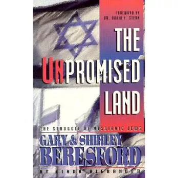 The Unpromised Land: The Struggle of Messianic Jews, Gary & Shirley Beresford