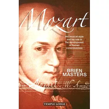 Mozart: His Musical Style and His Role in the Development of Human Consciousness