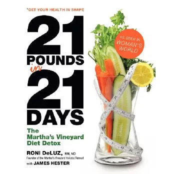 21 Pounds in 21 Days: The Martha’s Vineyard Diet Detox