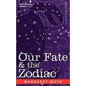 Our Fate & the Zodiac