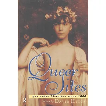 Queer Sites Gay Urban History Since 1600