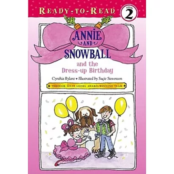 Annie and Snowball and the dress-up birthday : the first bookof their adventures /