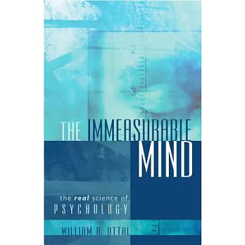 The Immeasurable Mind: The Real Science of Psychology