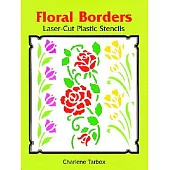 Floral Borders: Laser-Cut Plastic Stencils