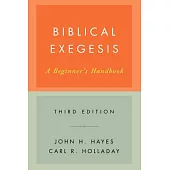 Biblical Exegesis, Third Edition: A Beginner’s Handbook