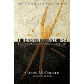 The Disciple Making Church: From Dry Bones to Spiritual Vitality